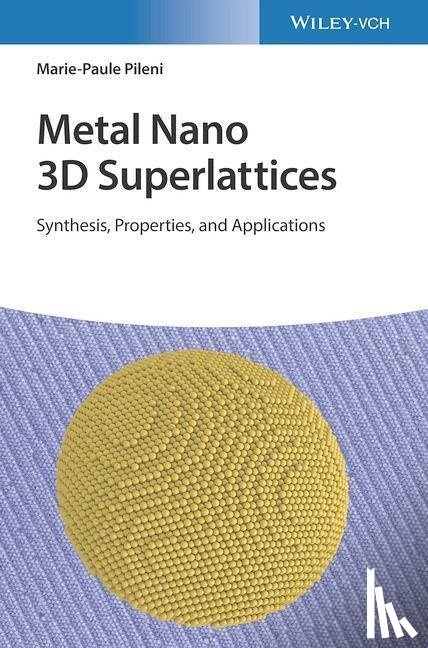 Pileni, Marie-Paule (Universite P et M Curie - Metal Nano 3D Superlattices