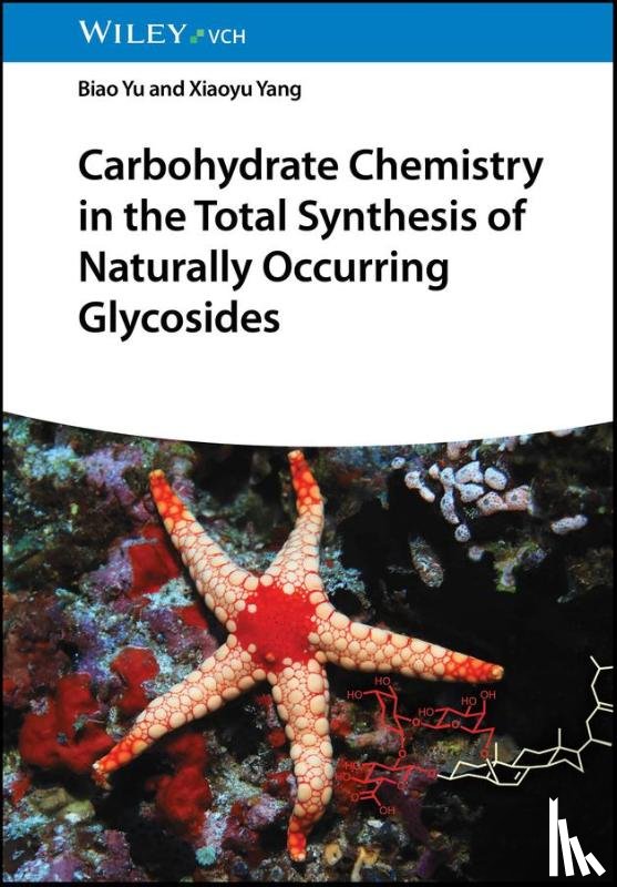 Yu, Biao (Shanghai Institute of Organic Chemistry (SIOC)), Yang, Xiaoyu (ShanghaiTech University) - Carbohydrate Chemistry in the Total Synthesis of Naturally Occurring Glycosides