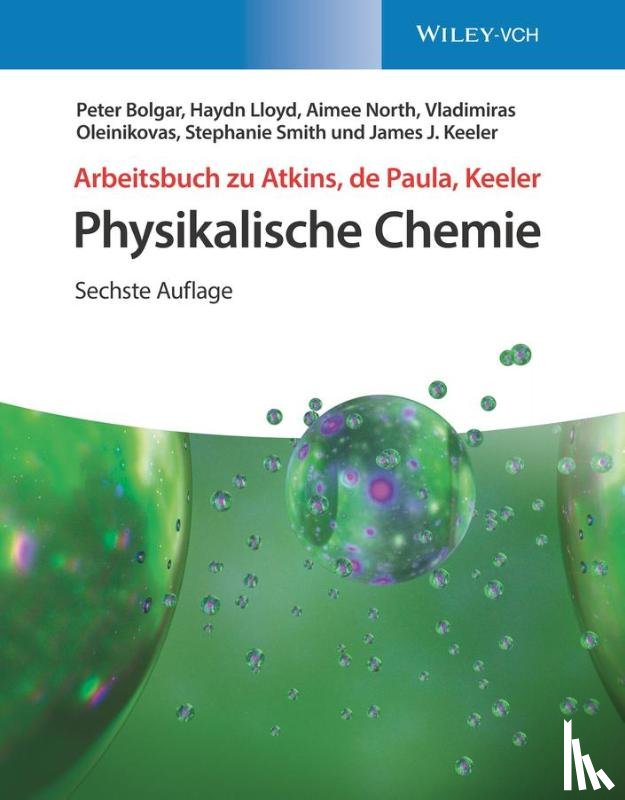 Bolgar, Peter, Lloyd, Haydn, North, Aimee, Oleinikovas, Vladimiras - Arbeitsbuch zu Atkins, de Paula, Keeler Physikalische Chemie