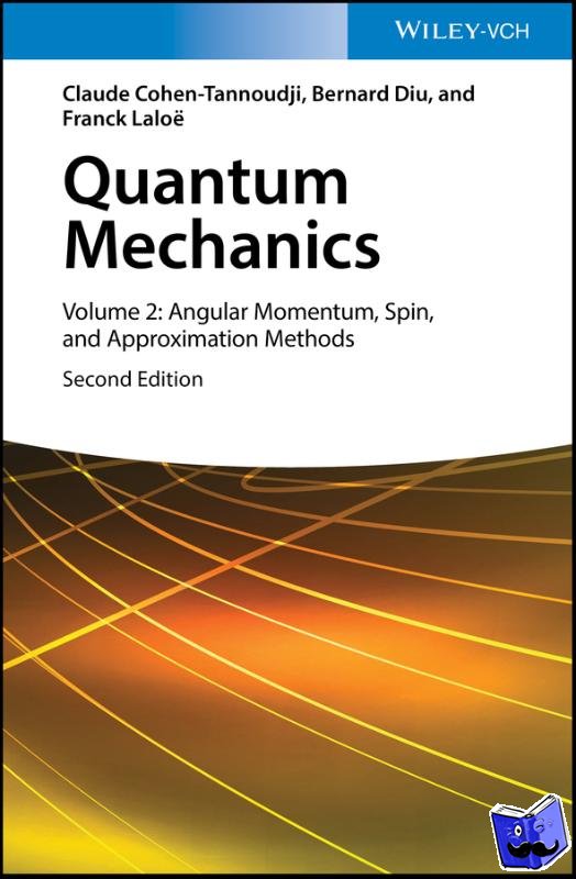 Cohen-Tannoudji, Claude (University of Paris), Diu, Bernard (University of Paris), Laloe, Franck (University of Paris) - Quantum Mechanics, Volume 2