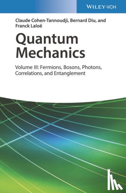 Cohen-Tannoudji, Claude (University of Paris), Diu, Bernard (University of Paris), Laloe, Franck (University of Paris) - Quantum Mechanics, Volume 3