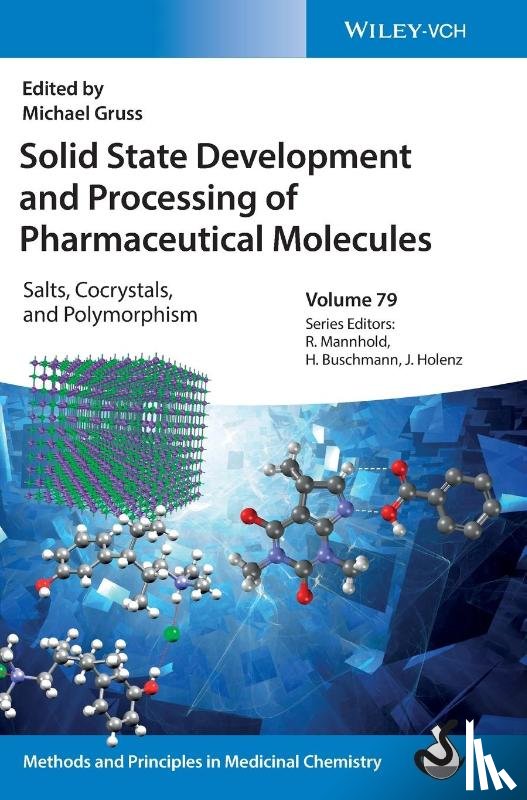  - Solid State Development and Processing of Pharmaceutical Molecules