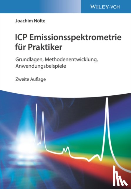 Nolte, Joachim (AnalytikSupport - ICP Emissionsspektrometrie fur Praktiker