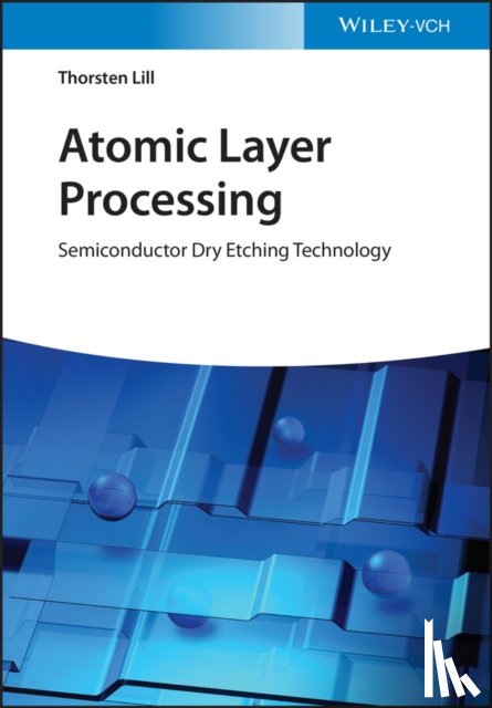 Lill, Thorsten - Atomic Layer Processing