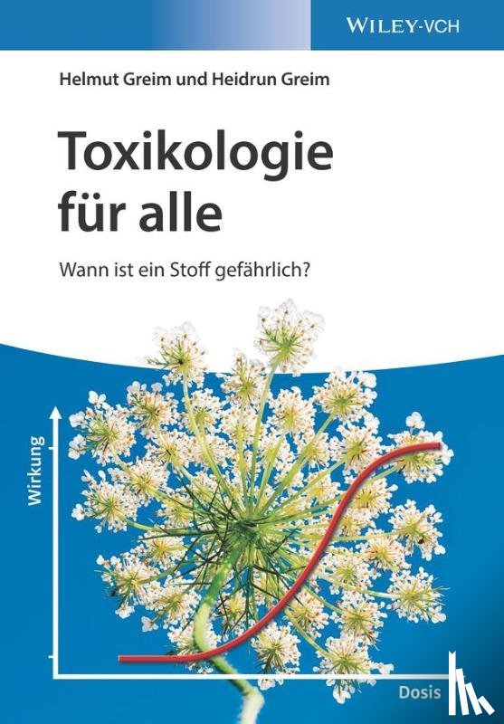 Greim, Helmut (Inst. f. Toxikologie, Greim, Heidrun - Toxikologie fur alle