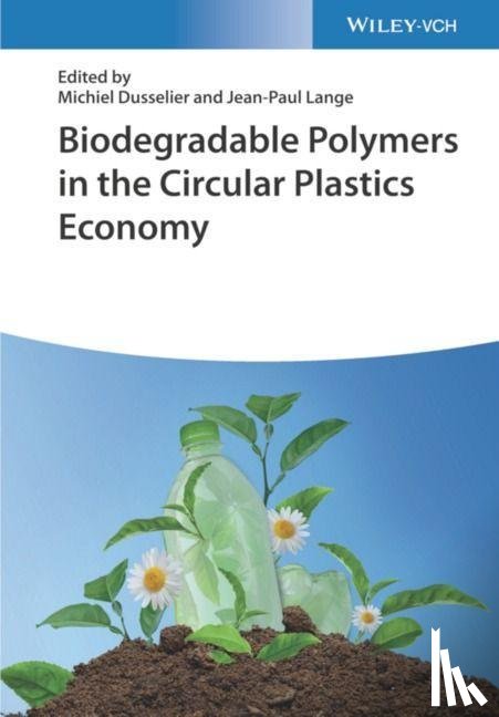  - Biodegradable Polymers in the Circular Plastics Economy