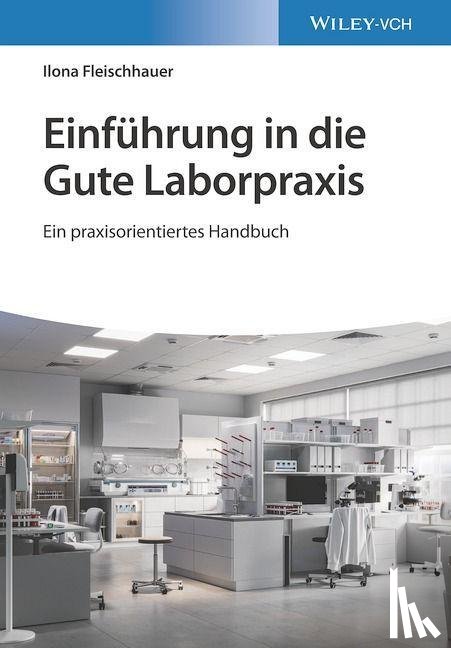 Fleischhauer, Ilona (Alexander von Humboldt Foundation - Einfuhrung in die Gute Laborpraxis