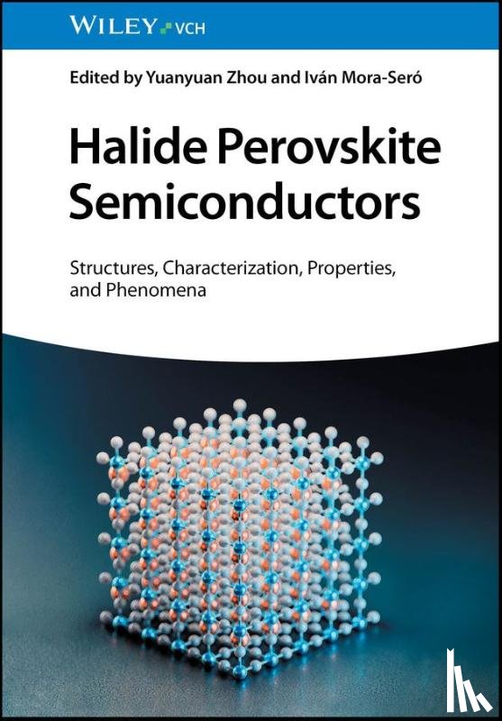  - Halide Perovskite Semiconductors