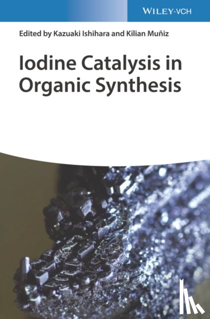  - Iodine Catalysis in Organic Synthesis