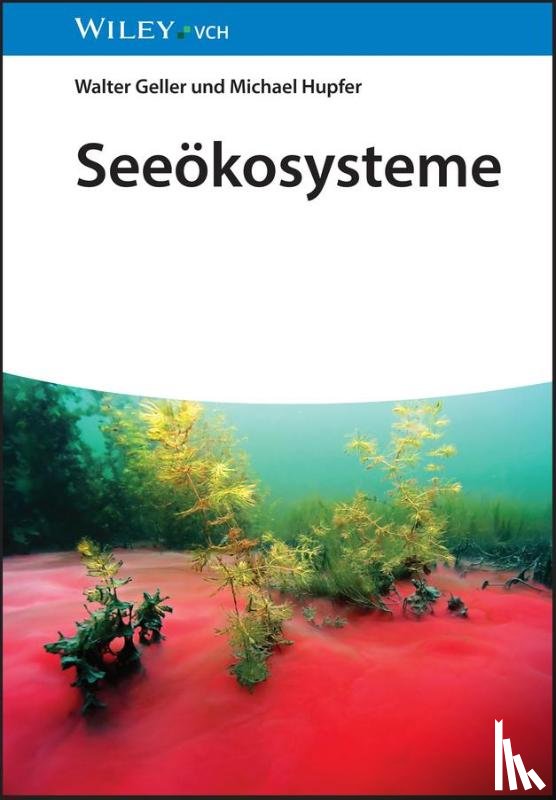 Geller, Walter, Hupfer, Michael (Leibniz-Institut fur Gewasserokologie und Binnenfischerei - Seeokosysteme