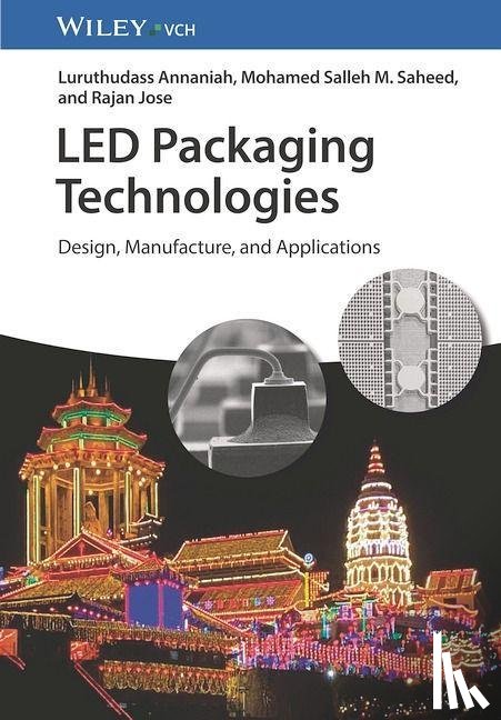 Annaniah, Luruthudass, Saheed, Mohamed Salleh M., Jose, Rajan - LED Packaging Technologies