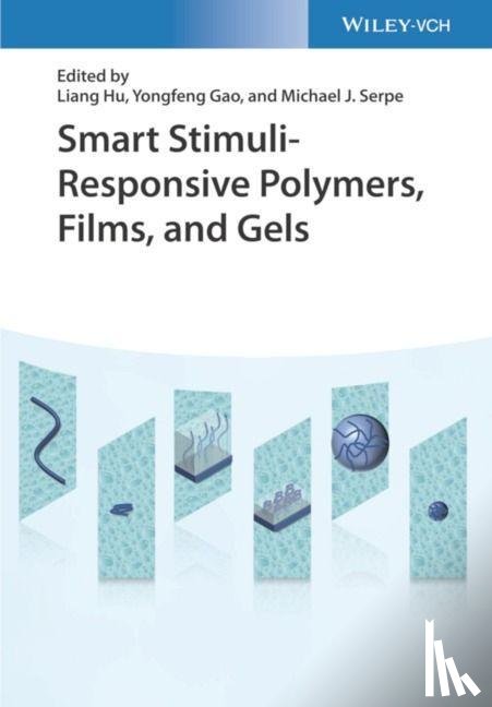  - Smart Stimuli-Responsive Polymers, Films, and Gels