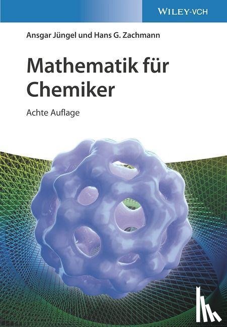 Jungel, Ansgar, Zachmann, Hans Gerhard (Inst.f.Anorg.Chemie der Uni Hamburg - Mathematik fur Chemiker