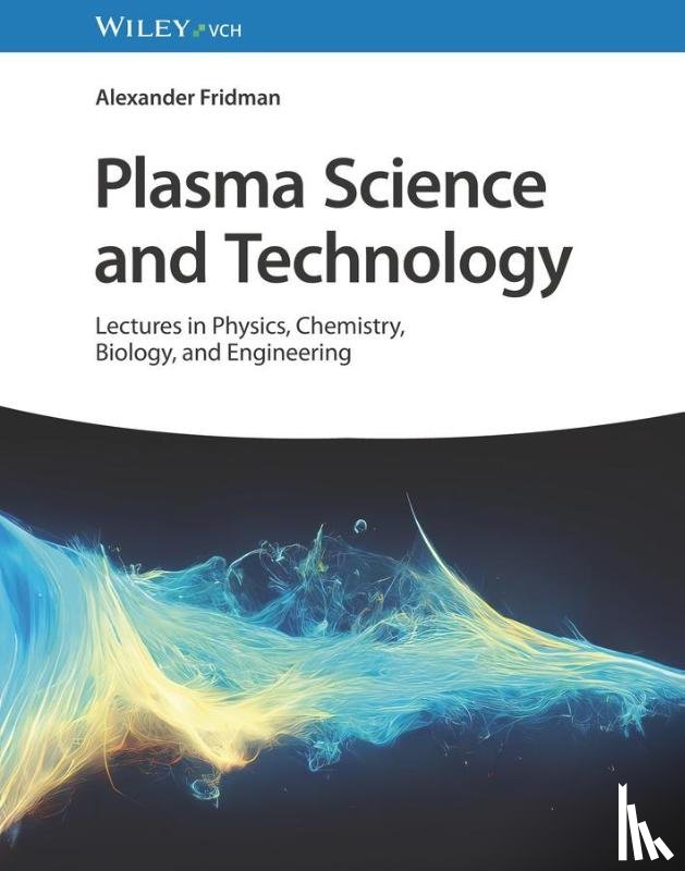 Fridman, Alexander - Plasma Science and Technology