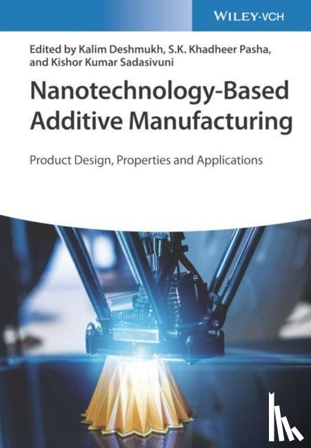  - Nanotechnology-Based Additive Manufacturing