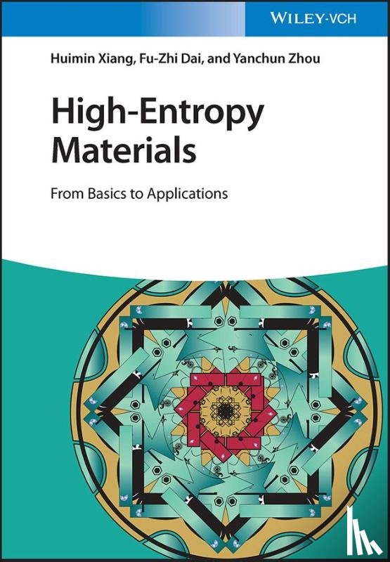 Xiang, Huimin, Dai, Fu-Zhi, Zhou, Yanchun - High-Entropy Materials