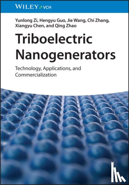 Zi, Yunlong (Hong Kong University of Science and Technology, Guo, Hengyu (Chongqing University, Wang, Jie (Beijing Institute of Nanoenergy, Zhang, Chi (Beijing Institute of Nanoenergy - Triboelectric Nanogenerators