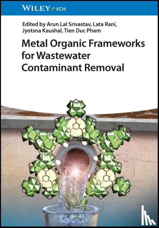  - Metal Organic Frameworks for Wastewater Contaminant Removal