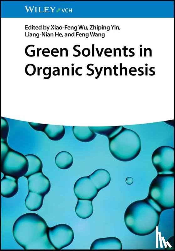  - Green Solvents in Organic Synthesis