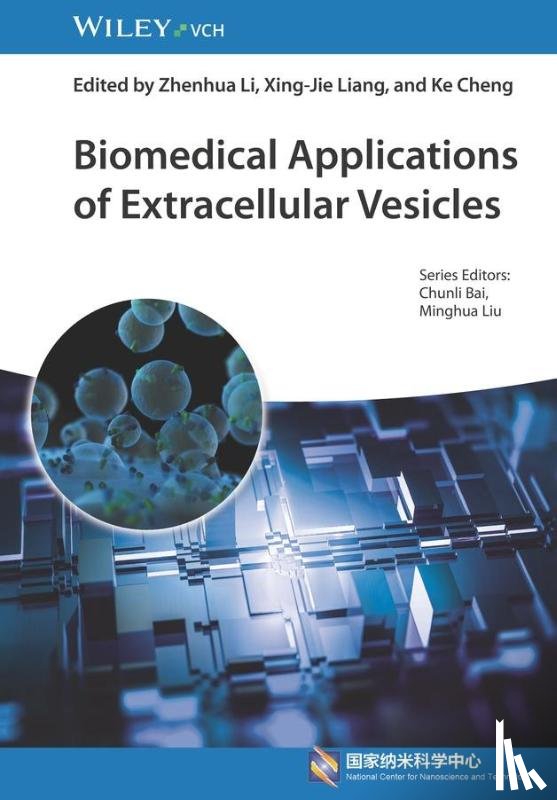 Li, Zhenhua (Southern Medical University, Liang, Xing-Jie (Chinese Academy of Sciences), Cheng, Ke (Columbia University - Biomedical Applications of Extracellular Vesicles