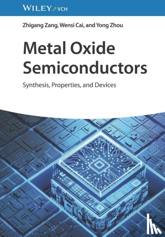 Zang, Zhigang (Kyushu University; Chongqing University), Cai, Wensi (University of Manchester; Chongqing University), Zhou, Yong (Chongqing University) - Metal Oxide Semiconductors