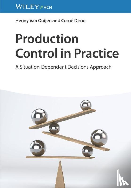 Van Ooijen, Henny (Eindhoven University of Technology), Dirne, Corne (Fontys University of Applied Sciences) - Production Control in Practice