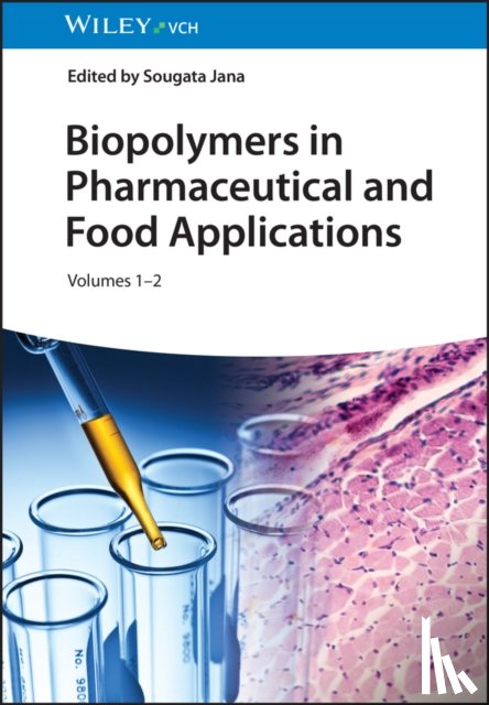  - Biopolymers in Pharmaceutical and Food Applications, 2 Volumes