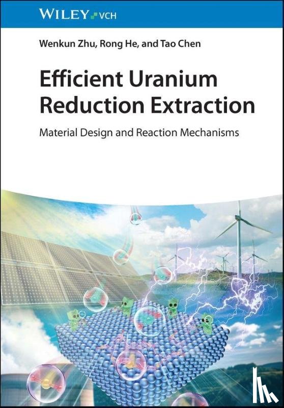 Zhu, Wenkun, He, Rong, Chen, Tao - Efficient Uranium Reduction Extraction