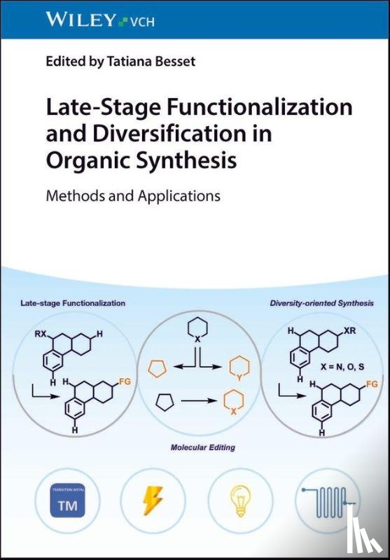  - Late-Stage Functionalization and Diversification in Organic Synthesis