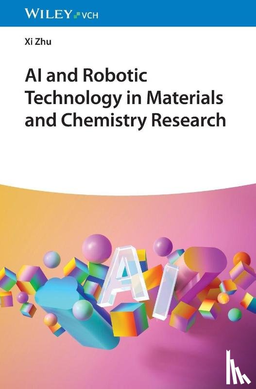 Zhu, Xi (Chinese University of Hong Kong - AI and Robotic Technology in Materials and Chemistry Research