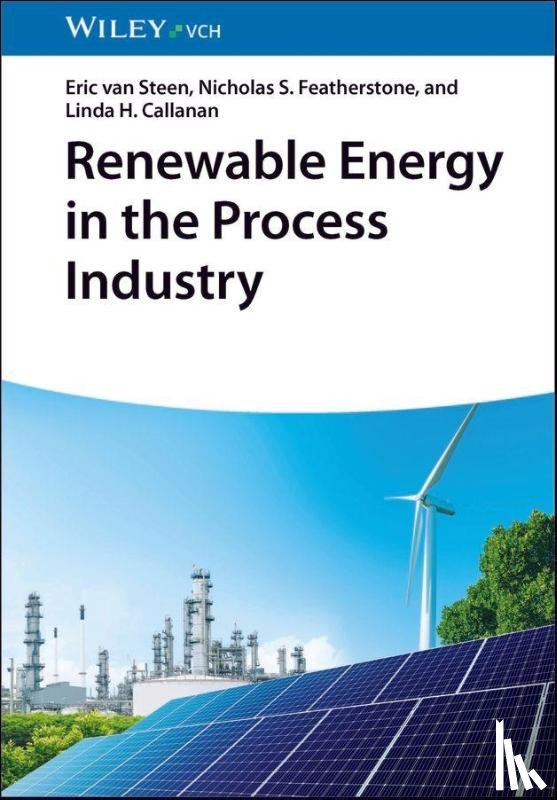 van Steen, Eric (University of Cape Town, Featherstone, Nicholas S. (University of Cape Town, Callanan, Linda H. (University of Cape Town - Renewable Energy in the Process Industry