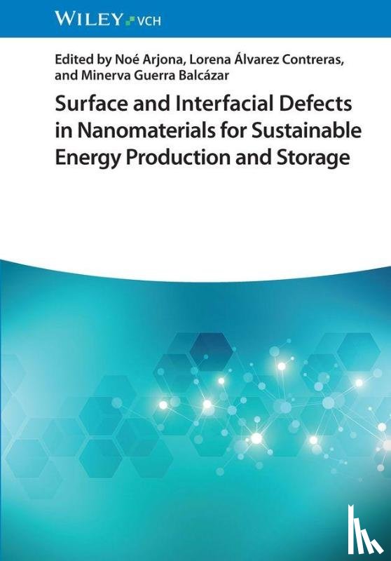 - Surface and Interfacial Defects in Nanomaterials for Sustainable Energy Production and Storage