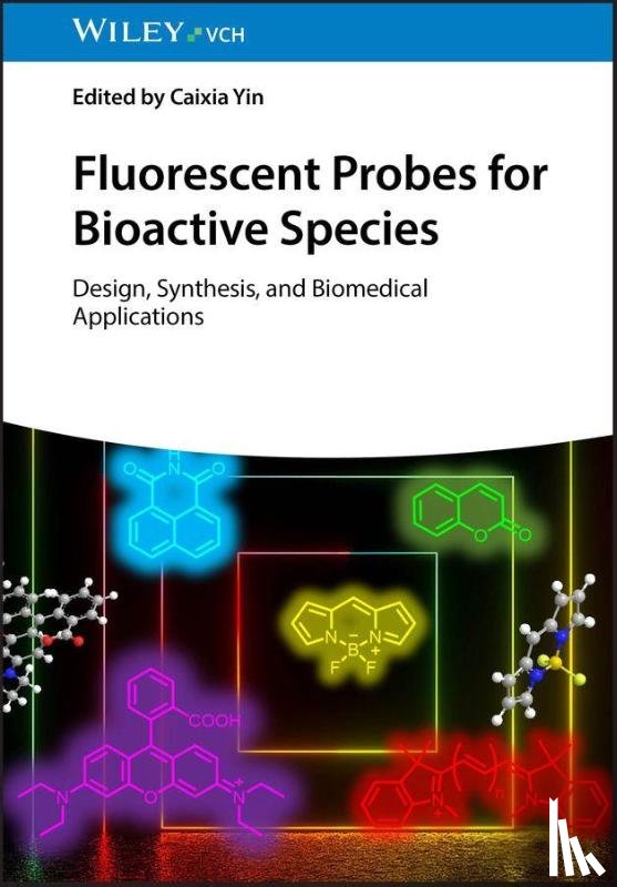  - Fluorescent Probes for Bioactive Species