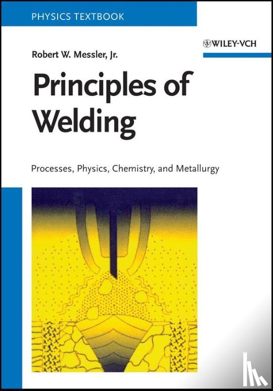 Messler, Robert W. - Principles of Welding