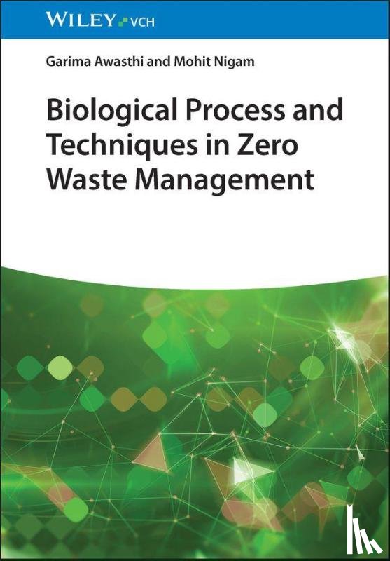  - Biological Processes and Techniques in Zero Waste Management