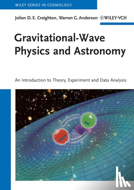 Creighton, Jolien D. E. (University of Milwaukee), Anderson, Warren G. (University of Wisconsin) - Gravitational-Wave Physics and Astronomy