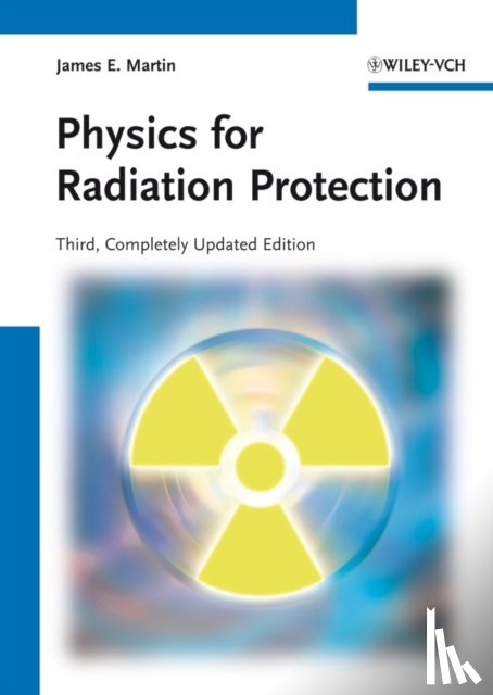 Martin, James E. (University of Michigan) - Physics for Radiation Protection