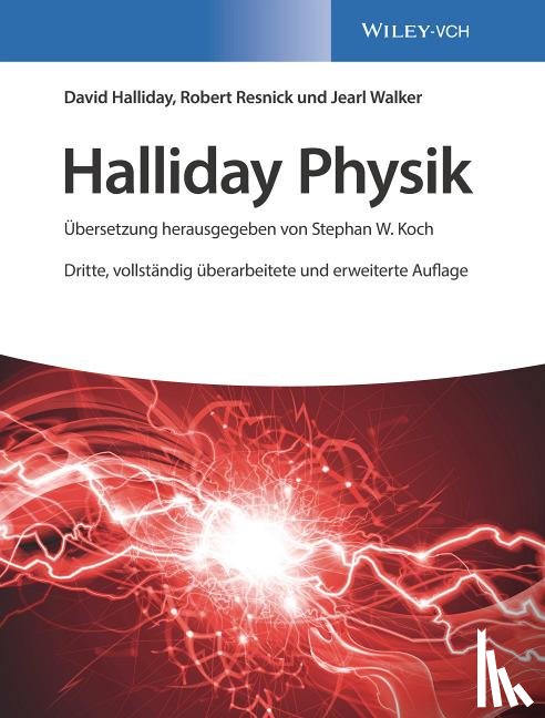 Halliday, David (University of Pittsburgh), Resnick, Robert (Rensselaer Polytechnic Institute), Walker, Jearl (Cleveland State University) - Halliday Physik