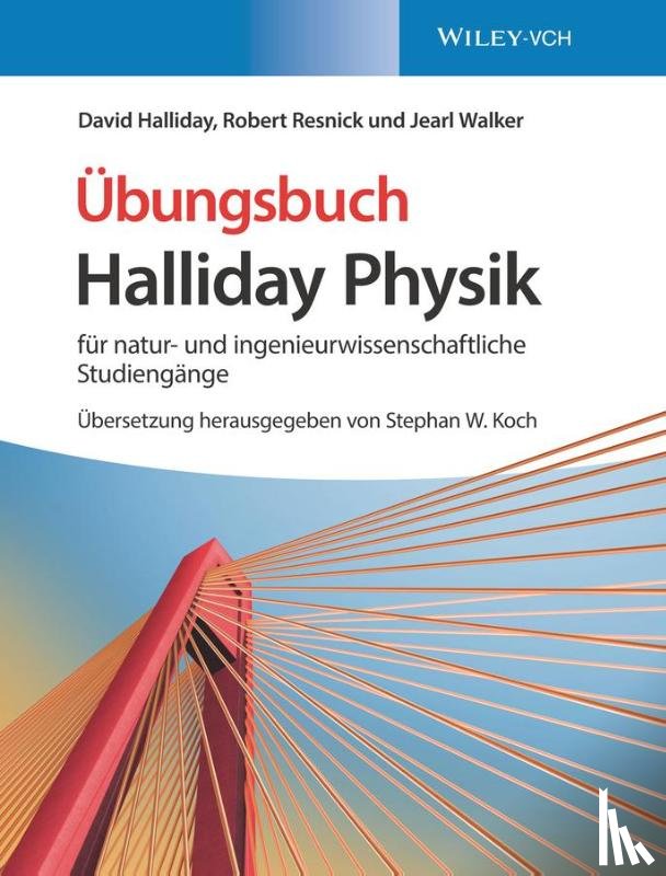 Halliday, David (University of Pittsburgh), Resnick, Robert (Rensselaer Polytechnic Institute), Walker, Jearl (Cleveland State University) - Halliday Physik fur natur- und ingenieurwissenschaftliche Studiengange