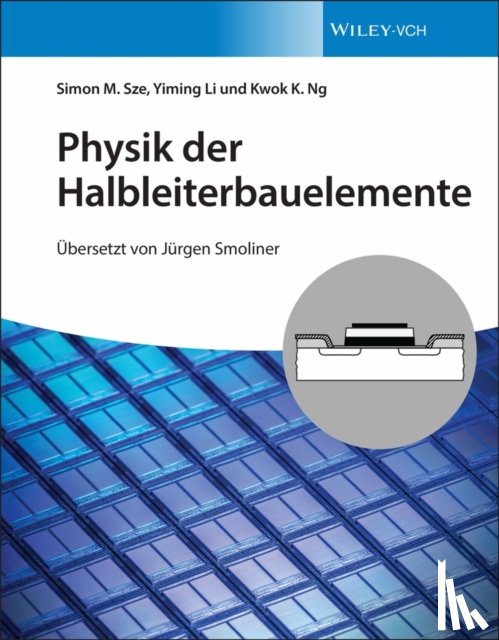 Sze, Simon M. (Bell Laboratories, Li, Yiming, Ng, Kwok K. (Bell Laboratories - Physik der Halbleiterbauelemente