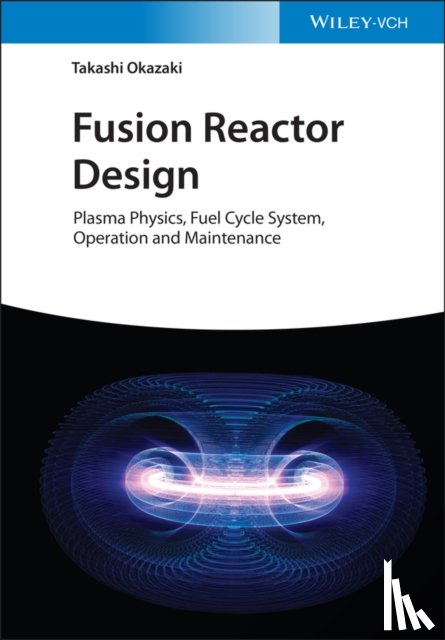 Okazaki, Takashi - Fusion Reactor Design
