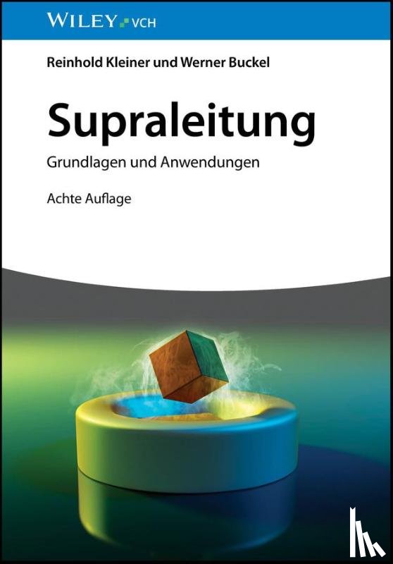 Kleiner, Reinhold (Universitat Tubingen), Buckel, Werner (Physikal. Inst. der Uni Karlsruhe - Supraleitung