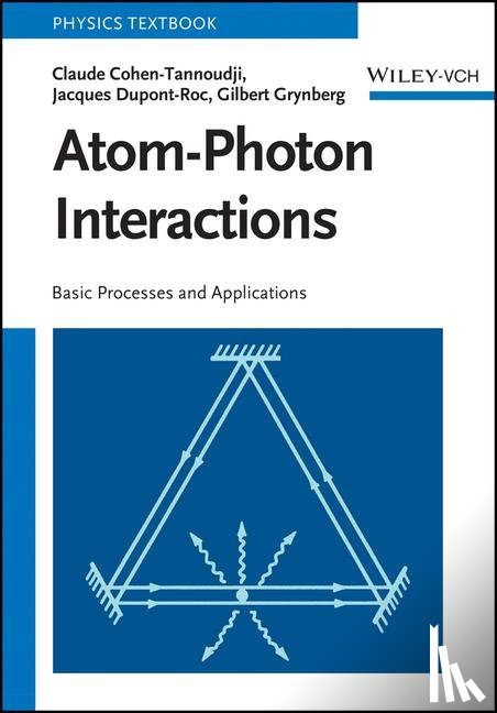 Cohen-Tannoudji, Claude (University of Paris), Dupont-Roc, Jacques (CNRS (Laboratoire Kastler Brossel at the Ecole Normale Superieure); University of Paris, Grynberg, Gilbert (Ecole Polytechnique; CNRS; University of Paris - Atom-Photon Interactions