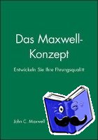 Maxwell, John C. - Das Maxwell-Konzept