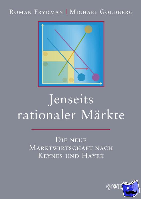 Frydman, Roman, Goldberg, Michael - Jenseits rationaler Markte
