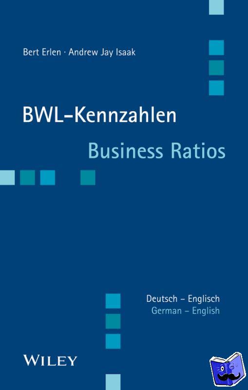 Erlen, Bert, Isaak, Andrew Jay - BWL-Kennzahlen Deutsch - Englisch - Business Ratios German/English