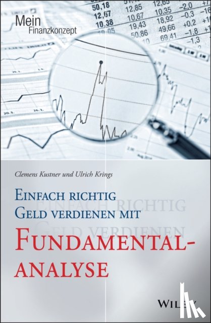Kustner, Clemens, Krings, Ulrich - Einfach richtig Geld verdienen mit Fundamentalanalyse