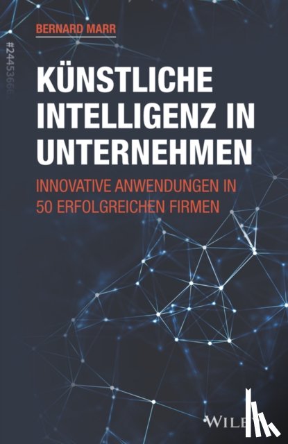 Marr, Bernard (Advanced Performance Institute - Kunstliche Intelligenz in Unternehmen