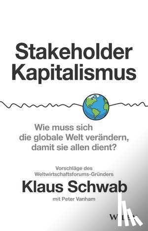 Schwab, Klaus, Vanham, Peter - Stakeholder-Kapitalismus