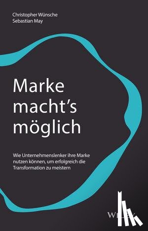 Wunsche, Christopher, May, Sebastian - Marke macht's moglich